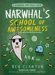 Narwhal’s School of Awesomeness: Funniest children’s graphic novel of 2021 for readers aged 5+: Book 6 (Narwhal and Jelly)