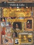 A Musical History Book 1: Duets for Violin and Cello: 21 pieces dating from the 16th to early 20th century arranged for intermediate to advanced violin and cello players.