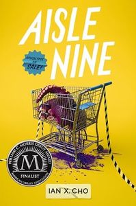 Aisle Nine: A Dark Coming-of-Age Adventure of Hell Portals, Impending Apocalypse, and Unlikely Heroes in a Discount Mart―A Morris Award Finalist