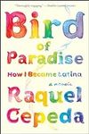 Bird of Paradise: How I Became Lati