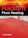 Radiant Floor Heating, Second Editi