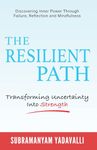 The Resilient Path: Turning Uncertainty Into Strength