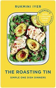 The Roasting Tin: Simple One Dish Dinners (Rukmini’s Roasting Tin)