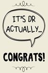 it's dr actually funny PHD graduation notebook journal gift for phd graduate doctor: class of 2020 Congratulations PHD graduation grad gift for son ... her him niece nephew sister brother friend