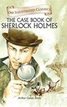 Children Classics - The Case Book of Sherlock Homes - Illustrated Abridged Classics with Practice Questions (Om Illustrated Classics for Kids)