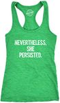 Womens Nevertheless She Persisted Funny Political Congress Senate Fitness Tank Top Funny Racerback Tank Funny Political Tank Top Novelty Tank Tops for Green S