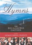 Hymns With Bill & Gloria Gaither and Their Homecoming Friends