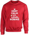 Hippowarehouse Keep Calm and Love Robins unisex jumper sweatshirt pullover (Specific size guide in description) Red