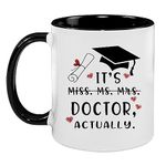 Funny Doctor Gift Mug, It's Miss Ms Mrs Dr Actually Mug, Dr Mug, PHD Graduation Mug, Doctorate Degree Mug, Doctor Mug, Phd Mug, Novelty Coffee Mug for Coworker, Friends, Students - 11oz (dr)