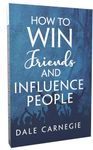 How to Win Friends and Influence People