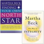 Martha Beck 2 Books Collection Set (Finding Your Own North Star & The Way of Integrity: Finding the path to your true self)