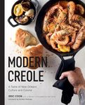 Modern Creole: A Taste of New Orleans Culture and Cuisine