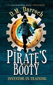 The Pirate's Booty (Inventor-in-Training Book 1)