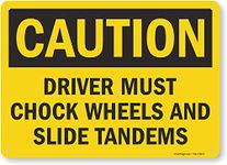 SmartSign "Caution - Driver Must Chock Wheels And Slide Tandems" Sign | 10" x 14" Aluminum