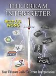 The Dream Interpreter: Your Ultimate Guide To Dream Interpretation