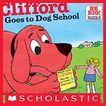 Clifford Goes To Dog School (Clifford 8x8)