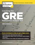 Cracking the GRE Mathematics Subject Test, 4th Edition (Graduate School Test Preparation)