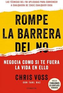 Rompe la barrera del NO / Never Split the Difference (Spanish Edition)