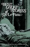 Best Ghost Stories of J. S. LeFanu by J. Sheridan Le Fanu (1964-06-01)