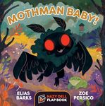 Mothman Baby!: A Hazy Dell Flap Book: 5