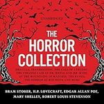 The Horror Collection: Dracula, Frankenstein, The Call of Cthulhu, The Strange Case of Dr. Jekyll and Mr. Hyde, At the Mountains of Madness, The Raven, The Horror at Red Hook and More