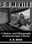 3-D Movies: A History and Filmograp