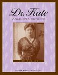 Dr. Kate: Angel on Snowshoes (Badger Biographies)