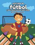 Actividad de fútbol y libro para colorear para niños de 5 años y mayor: Soccer en Español educacional para preescolar y Kinder