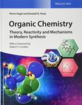 Organic Chemistry Deluxe Edition: Theory, Reactivity and Mechanisms in Modern Synthesis