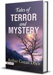 Tales of Terror and Mystery: Arthur Conan Doyle's Intriguing Stories (Best Classic Horror Novels of All Time)