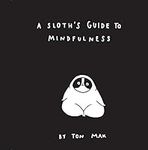 A Sloth's Guide to Mindfulness (Min