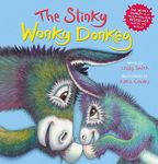 The Stinky Wonky Donkey: a hilarious picture book from the creators of global bestseller, The Wonky Donkey