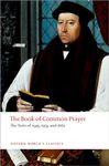 The Book of Common Prayer The Texts of 1549, 1559, and 1662 (Oxford World's Classics)