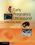 Early Pregnancy Ultrasound: A Practical Guide