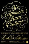 Mr Atkinson’s Rum Contract: The Story of a Tangled Inheritance