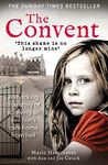 The Convent: THE SUNDAY TIMES TOP TEN BESTSELLER: A shocking true story of surviving the care home from hell