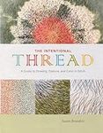 The Intentional Thread: A Guide to 