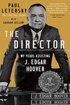 Director: My Years Assisting J. Edgar Hoover