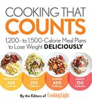 Cooking that Counts: 1,200 To 1,500-calorie Meal Plans To Lose Weight Deliciously