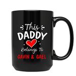 Personalized Dad Coffee Mug, This Daddy Belongs to Kids Tea Cup, Gifts Ideas for Dad from Daughter Or Son, Custom Names Daddy Ceramic Mug, Unique Gifts for Men & Husband, Black Cup 11oz, 15oz