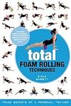 Total Foam Rolling Techniques: Trad