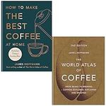 James Hoffmann 2 Books Collection Set (How to make the best coffee at home & The World Atlas of Coffee)