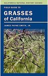 Field Guide to Grasses of California (Volume 110) (California Natural History Guides)