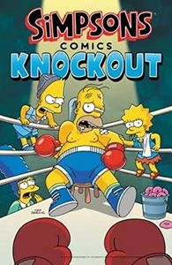 Simpsons Comics Knockout: Humorous Adventures and Epic Battles with Homer, Hank Scorpio, and Mr. Burns