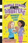 Biggest Secret Ever! (Volume 3) (Middle School and Other Disasters)