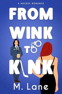 From Wink to Kink: A Hockey Romance (The San Francisco Aftershocks)