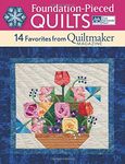 Foundation-pieced Quilts: 14 Favorites from Quiltmaker Magazine