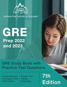 GRE Prep 2022 and 2023: GRE Study Book with Practice Test Questions: [7th Edition]