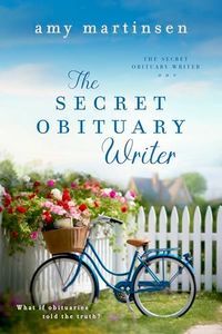 The Secret Obituary Writer: A Clean Small Town Romantic Comedy