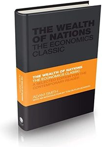 The Wealth of Nations: The Economics Classic - A Selected Edition for the Contemporary Reader: 6